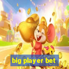 big player bet